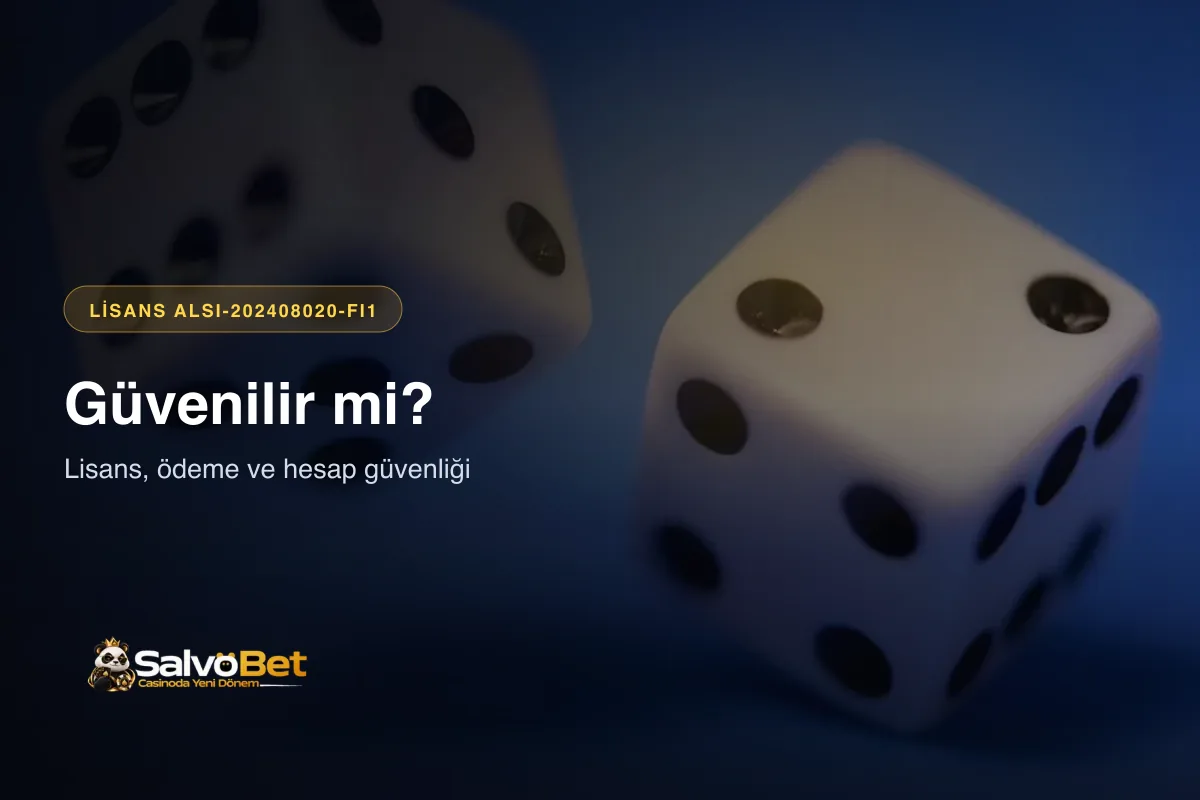 Salvobet Güvenilir mi? Lisans, Ödeme ve Hesap Güvenliği